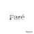 FARÉ FARÉ